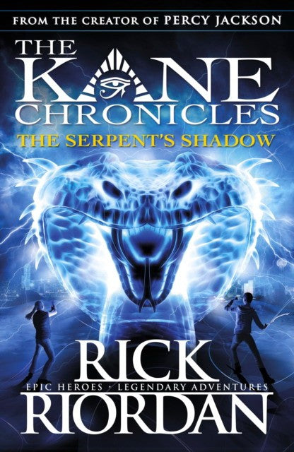 The Kane Chronicles: The Serpent's Shadow Book 3