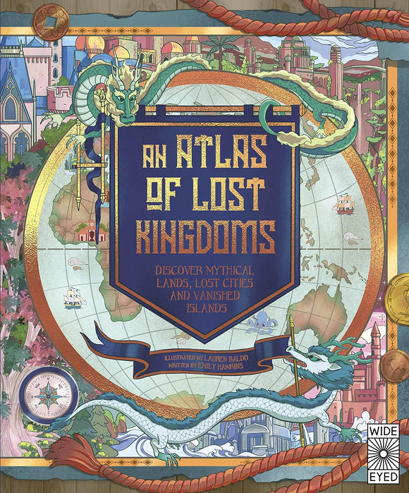 An Atlas of Lost Kingdoms by Emily Hawkins