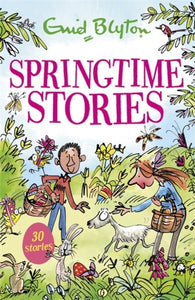 Springtime Stories: Contains 25 classic tales by Enid Blyton