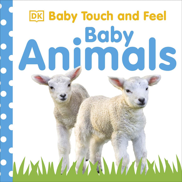 Baby Touch and Feel Baby Animals Board book