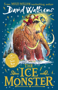 The Ice Monster: New in paperback from multi-million bestseller David Walliams