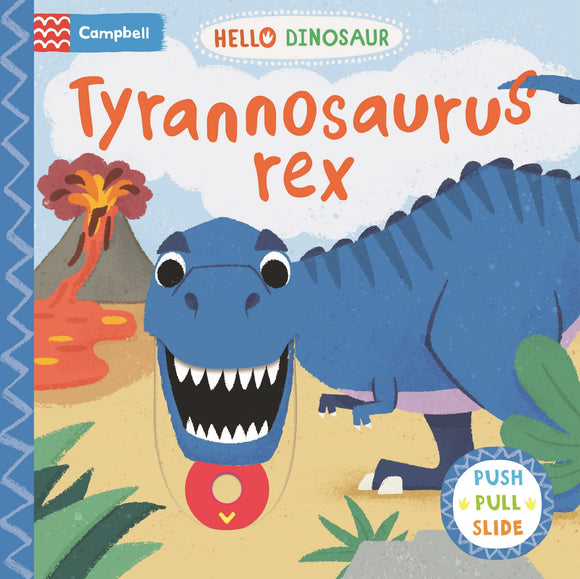 Hello dinosaur! Tyrannosaurus rex