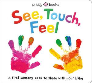 See, Touch, Feel: A First Sensory Book Первая сенсорная книга