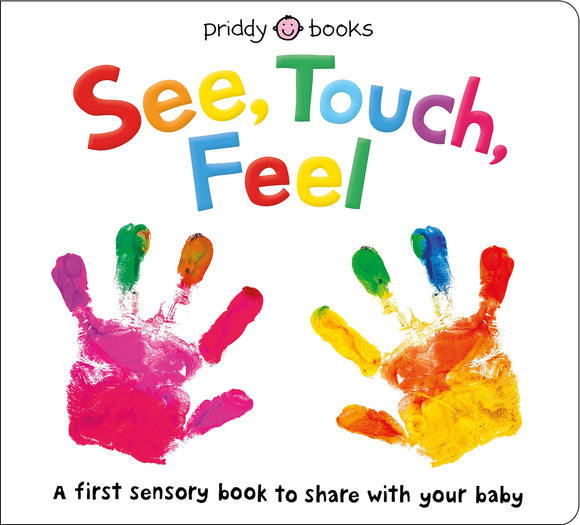 See, Touch, Feel: A First Sensory Book Первая сенсорная книга