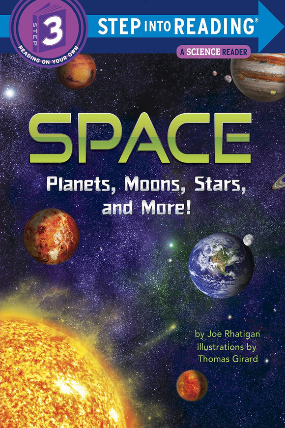 Space: Planets, Moons, Stars, and More! (3 Step into Reading)